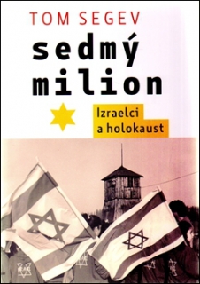 SEDMÝ MILION  IZRAELCI A HOLOCAUST