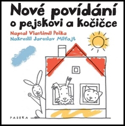 NOVÉ POVÍDÁNÍ O PEJSKOVI A KOČIČCE