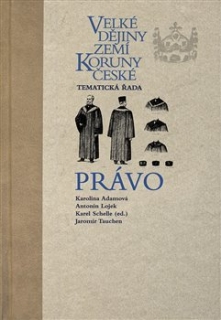 VELKÉ DĚJINY ZEMÍ KORUNY ČESKÉ-PRÁVO