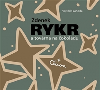 ZDENEK RYKR A TOVÁRNA NA ČOKOLÁDU