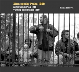ZLOM EPOCHY PRAHA 1989