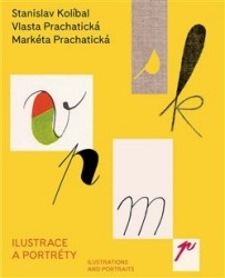 STANISLAV KOLÍBAL,VLASTA PRACHATICKÁ,MARKÉTA PRACHATICKÁ