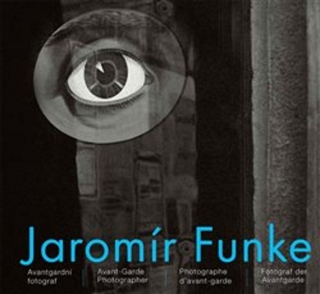 JAROMÍR FUNKE-AVANTGARDNÍ FOTOGRAF