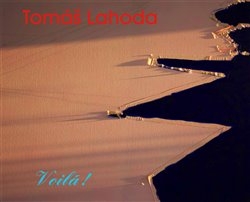 TOMÁŠ LAHODA - VOILÁ!