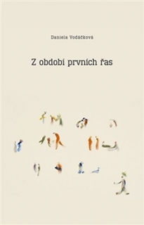Z OBDOBÍ PRVNÍCH ŘAS