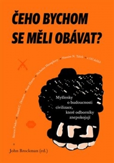 ČEHO BYCHOM SE MĚLI OBÁVAT? MYŠLENKY O BUDOUCNOSTI...