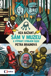 SÁM V MUZEU 2 A VÝPRAVY STROJEM ČASU