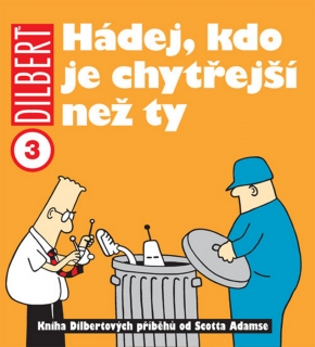 DILBERT 3 HÁDEJ,KDO JE CHYTŘEJŠÍ NEŽ TY