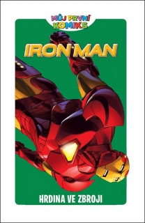 MŮJ PRVNÍ KOMIKS - IRON-MAN - HRDINA VE
