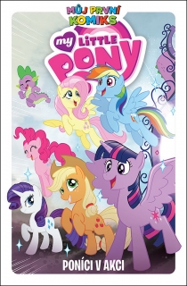MŮJ PRVNÍ KOMIKS: MY LITTLE PONY - PONÍC
