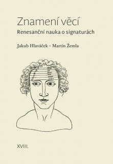 ZNAMENÍ VĚCÍ - RENESANČNÍ NAUKA O SIGNAT