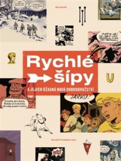 RYCHLÉ ŠÍPY A JEJICH ÚŽASNÁ NOVÁ DOBRODRUŽSTVÍ