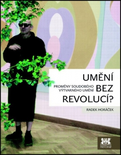 UMĚNÍ BEZ REVOLUCÍ?