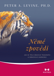 NĚMÉ ZPOVĚDI:JAK SE TĚLO ZBAVUJE TRAUMAT