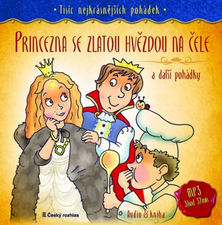 PRINCEZNA SE ZLATOU HVĚZDOU NA ČELE A DALŠÍ POHÁDKY
