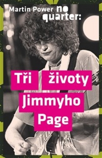 NO QUARTER-TŘI ŽIVOTY JIMMYHO PAGE