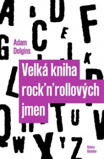 VELKÁ KNIHA ROCK´N´ROLLOVÝCH JMEN