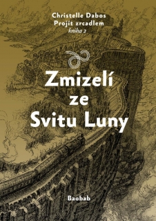 ZMIZELÍ ZE SVITU LUNY 2 PRJÍT ZRCADLEM