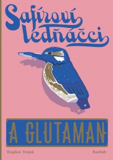 SAFÍROVÍ LEDŇÁČCI A GLUTAMAN