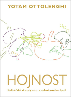 HOJNOST-KULINÁŘSKÉ SKVOSTY MISTRA ZELENINOVÉ KUCHYNĚ
