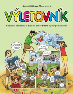 VÝLETOVNÍK KAMARÁDI Z KOMIKSŮ TĚ ZVOU NA DOBRODRUŽNÉ...