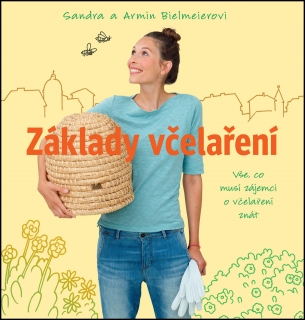 ZÁKLADY VČELAŘENÍ-VŠE,CO MUSÍ ZÁJEMCI O VČELAŘENÍ ZNÁT