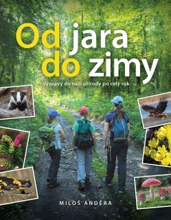 OD JARA DO ZIMY-VÝPRAVY DO NAŠÍ PŘÍRODY PO CELÝ ROK
