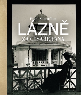 LÁZNĚ ZA CÍSAŘE PÁNA