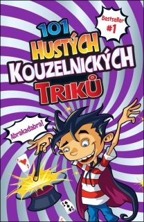 101 HUSTÝCH KOUZELNICKÝCH TRIKŮ
