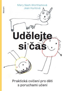 UDĚLEJTE SI ČAS CVIČENÍ PRO DĚTI S PORUCHAMI UČENÍ