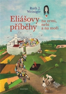 ELIÁŠOVY PŘÍBĚHY NA NEBI,NA ZEMI A NA MOŘI