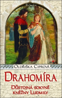 DRAHOMÍRA-DŮSTOJNÁ SOKYNĚ KNĚŽNY LUDMILY