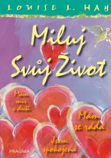 MILUJ SVŮJ ŽIVOT¦ILUSTROVANÉ VYDÁNÍ-3.VYD.