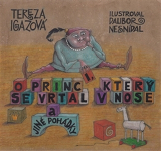 O PRINCI,KTERÝ SE VRTAL V NOSE