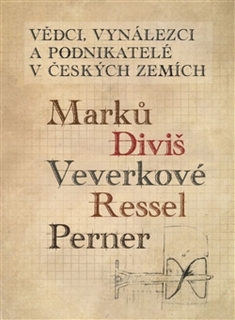 VĚDCI 1 VYNÁLEZCI A PODNIKATELÉ V ČESKÝCH ZEMÍCH