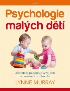 PSYCHOLOGIE MALÝCH DĚTÍ-JAK MEZILIDSKÉ VZTAHY PODPORUJÍ...