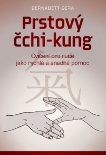 PRSTOVÝ ČCHI-KUNG CVIČENÍ PRO RUCE A SNADNÁ POMOC