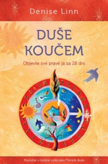 DUŠE KOUČEM OBJEVTE SVĚ PRAVÉ JÁ ZA 28 DNÍ