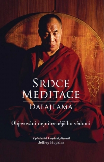 SRDCE MEDITACE-OBJEVOVÁNÍ NEJNITERNĚJŠÍHO VĚDOMÍ