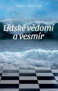 LIDSKÉ VĚDOMÍ A VESMÍR