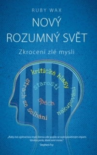 NOVÝ ROZUMNÝ SVĚT ZKROCENÍ ZLÉ MYSLI