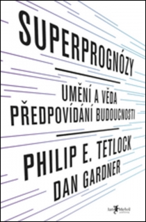 SUPERPROGNÓZY-UMĚNÍ A VĚDA PŘEDPOVÍDÁNÍ BUDOUCNOSTI