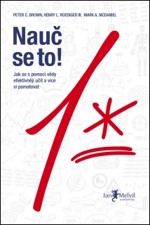 NAUČ SE TO! JAK SE S POMOCÍ VĚDY EFEKTIVNĚJI UČIT A VÍCE...