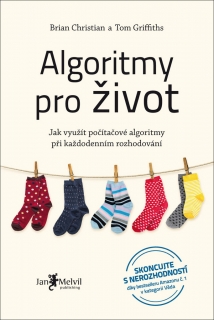 ALGORITMY PRO ŽIVOT-JAK VYUŽÍT POČÍTAČOVÉ ALGORITMY...
