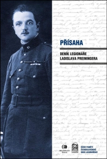 PŘÍSAHA DENÍK LEGIONÁŘE LADISLAVA PREININGERA