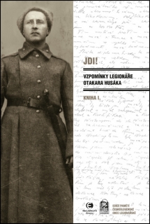 JDI!KNIHA I.(V8) VZPOMÍNKY LEGIONÁŘE OTAKARA HUSÁKA