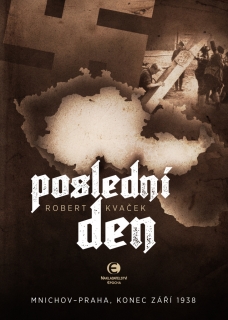 POSLEDNÍ DEN MNICHOV-PRAHA,1938