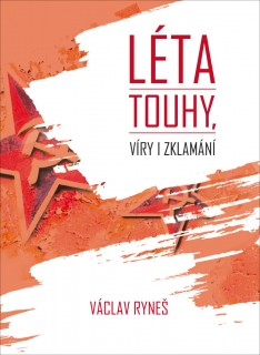 LÉTA TOUHY, VÍRY I ZKLAMÁNÍ