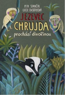 JEZEVEC CHRUJDA 5 PROCHÁZÍ DIVOČINOU