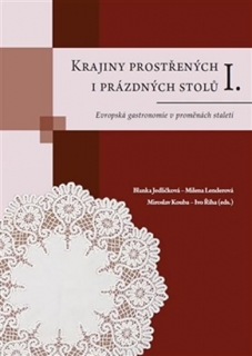 KRAJINY PROSTŘENÝCH I PRÁZDNÝCH STOLŮ I.EVROPSKÁ GASTRONOMIE